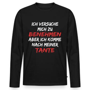 Ich versuche mich zu benehmen , komme nach Tante - Männer Premium Bio Langarmshirt - Schwarz - Vorne - Nico (187cm)