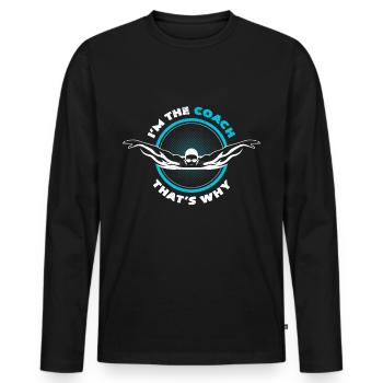 Je suis l'entraîneur c'est pourquoi cadeau de professeur de natation - T-shirt manches longues Premium bio Homme - noir - Devant - Nico (187cm)