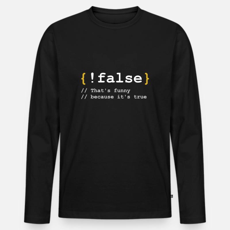 False Geschenk für Informatiker - Männer Premium Bio Langarmshirt - Schwarz