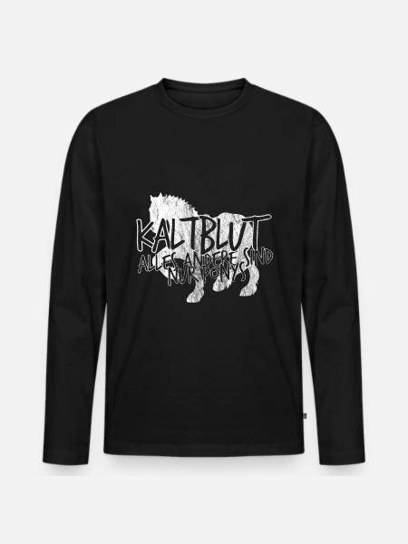 Kaltblut 150% Pferd | Reiter Stall Geschenk - Männer Premium Bio Langarmshirt - Schwarz