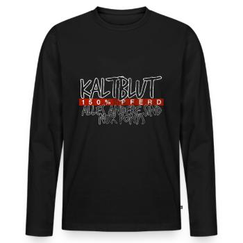 Kaltblut 150% Pferd | Reiter Stall Geschenk - Männer Premium Bio Langarmshirt - Schwarz - Vorne - Nico (187cm)