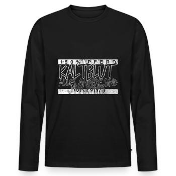 Kaltblut 150% Pferd | Reiter Stall Geschenk - Männer Premium Bio Langarmshirt - Schwarz - Vorne - Nico (187cm)