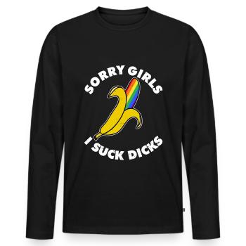 Sorry Girls I suck Dicks LGBT Pride Gay Lesbians - Men's Premium Organic Long Sleeve Shirt - black - Front - Nico (187cm)