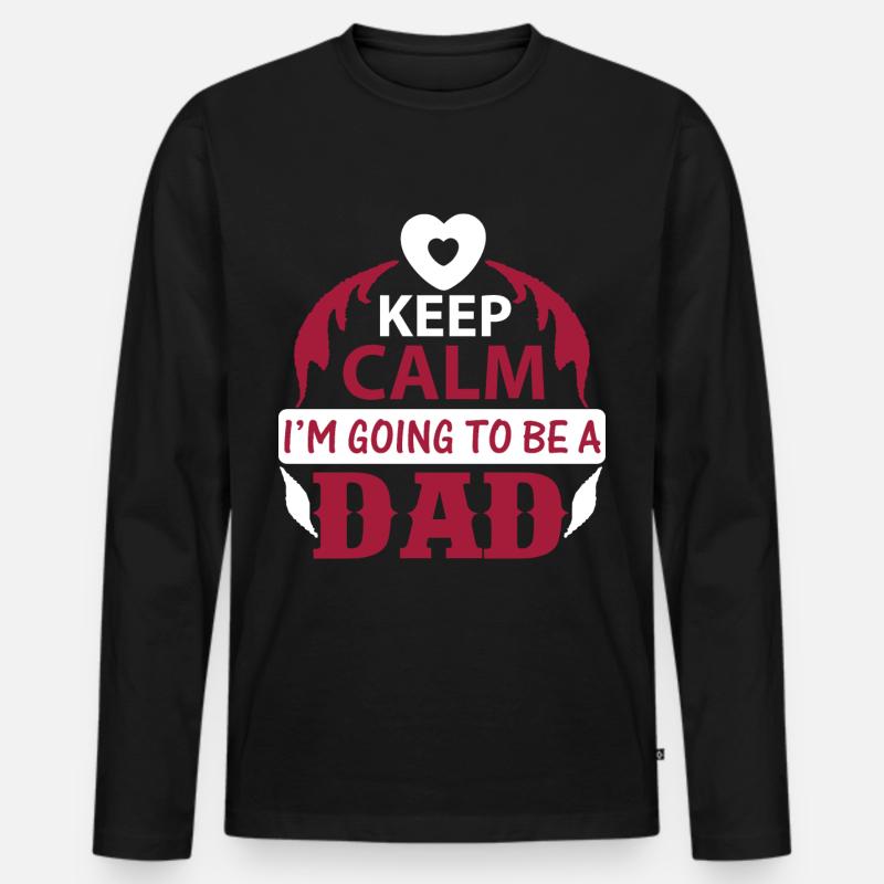 KEEP CLAM I M GOING TO BE DAD - Männer Premium Bio Langarmshirt - Schwarz
