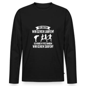 laufen? Ich dachte wir gehen saufen Sportmuffel - Männer Premium Bio Langarmshirt - Schwarz - Vorne - Nico (187cm)