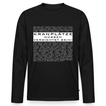 Kranplätze müssen verdichtet sein - Männer Premium Bio Langarmshirt - Schwarz - Vorne - Nico (187cm)