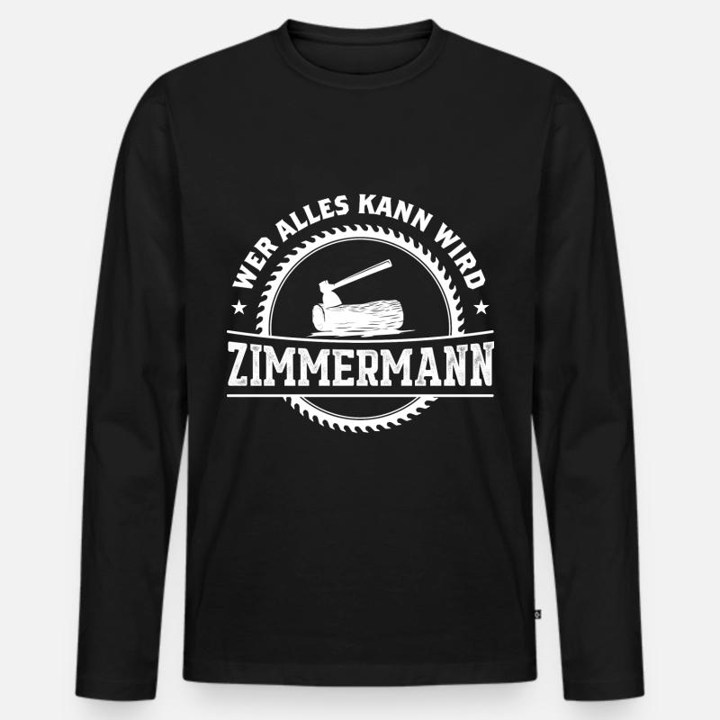 Wer Alles Kann Wird Zimmermann - Männer Premium Bio Langarmshirt - Schwarz