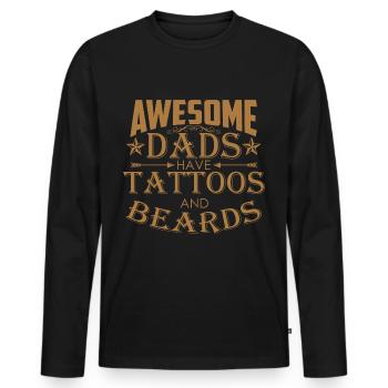 Awesome Dads Have Tattoos And Beards - Männer Premium Bio Langarmshirt - Schwarz - Vorne - Nico (187cm)