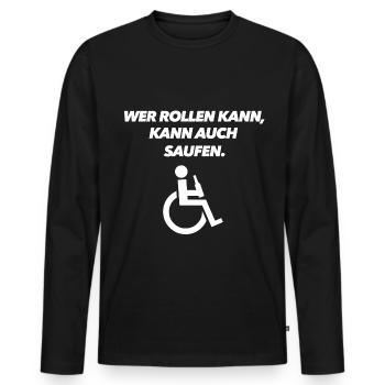 Rollstuhlfahrer - Spruch - Männer Premium Bio Langarmshirt - Schwarz - Vorne - Nico (187cm)