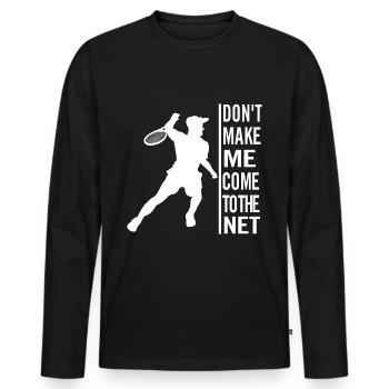 Dont make me come to the net - Männer Premium Bio Langarmshirt - Schwarz - Vorne - Nico (187cm)