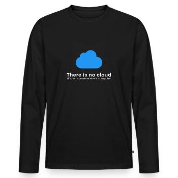 Il n'y a pas de cloud C'est juste quelqu'un d'autre ordinateur - T-shirt manches longues Premium bio Homme - noir - Devant - Nico (187cm)