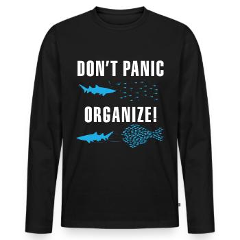 Don't Panic Organize Team Work - Men's Premium Organic Long Sleeve Shirt - black - Front - Nico (187cm)