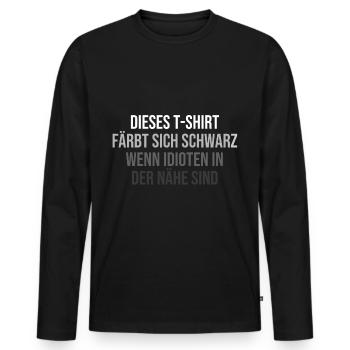 Färbt sich Schwarz wenn Idioten in der Nähe sind - Männer Premium Bio Langarmshirt - Schwarz - Vorne - Nico (187cm)