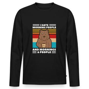 I Hate Morning People And Mornings And People Bear - Men's Premium Organic Long Sleeve Shirt - black - Front - Nico (187cm)