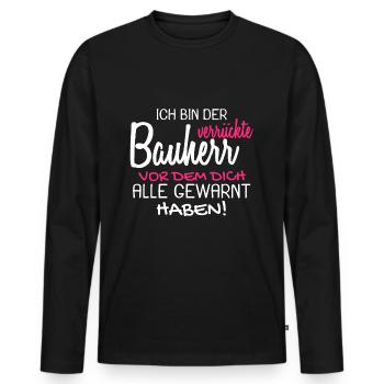 Bauherr Bauherren Baubeginn Hausbau Geschenk - Männer Premium Bio Langarmshirt - Schwarz - Vorne - Nico (187cm)