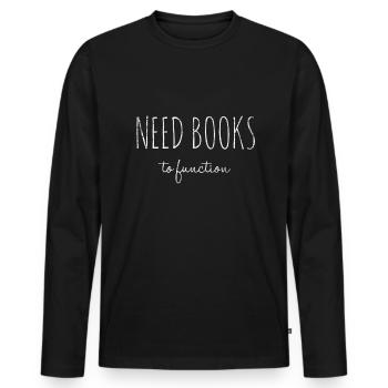 Need Books to Function Bookworm Bookworm - Men's Premium Organic Long Sleeve Shirt - black - Front - Nico (187cm)