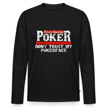 Texas Hold'em Poker - Do not Trust My Pokerface - Men's Premium Organic Long Sleeve Shirt - black - Front - Nico (187cm)