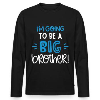 Im going to be a brother poison - Men's Premium Organic Long Sleeve Shirt - black - Front - Nico (187cm)