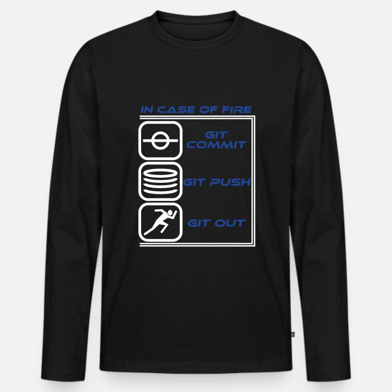 "In Case Of Fire Git Commit Git Push Git Out" - Men's Premium Organic Long Sleeve Shirt - black