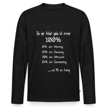 Work saying Funny 100% - Men's Premium Organic Long Sleeve Shirt - black - Front - Nico (187cm)