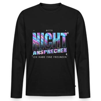 Bitte nicht ansprechen ich habe eine Freundin - Männer Premium Bio Langarmshirt - Schwarz - Vorne - Nico (187cm)