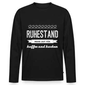 Rente Ruhestand Spruch zum Rentenbeginn Für Pensio - Männer Premium Bio Langarmshirt - Schwarz - Vorne - Nico (187cm)