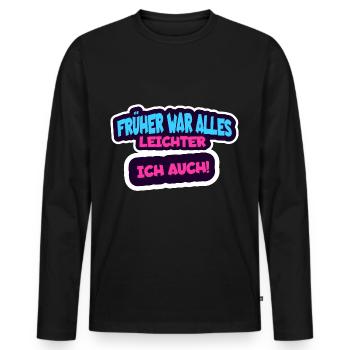 Früher war alles leichter, Ich auch! - Männer Premium Bio Langarmshirt - Schwarz - Vorne - Nico (187cm)