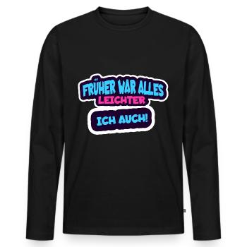 Früher war alles leichter, ich auch! - Männer Premium Bio Langarmshirt - Schwarz - Vorne - Nico (187cm)