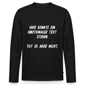Hier könnte ein Emotionaler Text stehen - Männer Premium Bio Langarmshirt - Schwarz - Vorne - Nico (187cm)