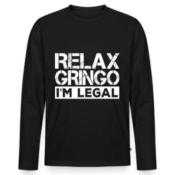 Relax, Gringo, I'm Legal Immigration - Men's Premium Organic Long Sleeve Shirt - black - Front - Nico (187cm)