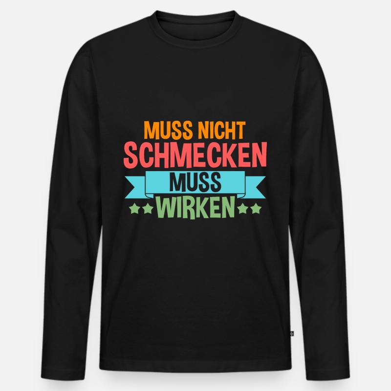 Muss Net Schmecke Muss Wirke - Männer Premium Bio Langarmshirt - Schwarz