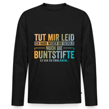 Tut mir leid habe nicht die Geduld - Männer Premium Bio Langarmshirt - Schwarz - Vorne - Nico (187cm)