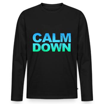 Relaxation and relaxation. Just Calm Down - Men's Premium Organic Long Sleeve Shirt - black - Front - Nico (187cm)