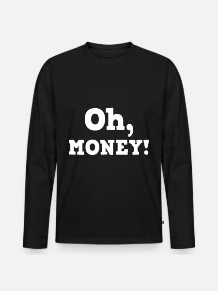 Oh Geld - Männer Premium Bio Langarmshirt - Schwarz