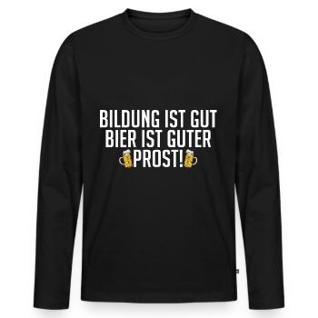 Bildung ist Gut Bier ist Guter Prost Party Funny - Männer Premium Bio Langarmshirt - Schwarz - Vorne - Nico (187cm)