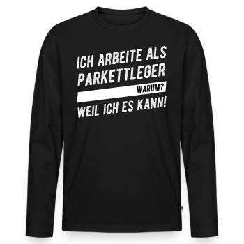 Parkettleger Meister Ausbildung Prüfung Bestanden - Männer Premium Bio Langarmshirt - Schwarz - Vorne - Nico (187cm)