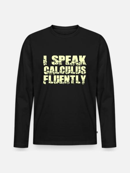 Mathematics Saying - Men's Premium Organic Long Sleeve Shirt - black