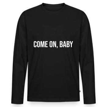 come on baby - Männer Premium Bio Langarmshirt - Schwarz - Vorne - Nico (187cm)
