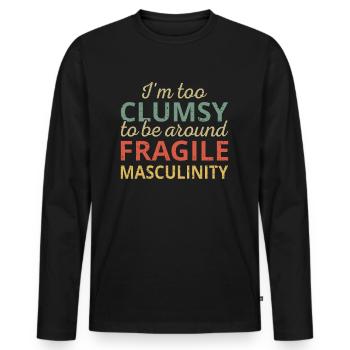 Trop maladroit pour être entouré d’une masculinité fragile III - T-shirt manches longues Premium bio Homme - noir - Devant - Nico (187cm)