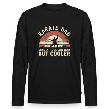 Karate Dad Like A Regular Dad But Cooler - Männer Premium Bio Langarmshirt - Schwarz - Vorne - Nico (187cm)