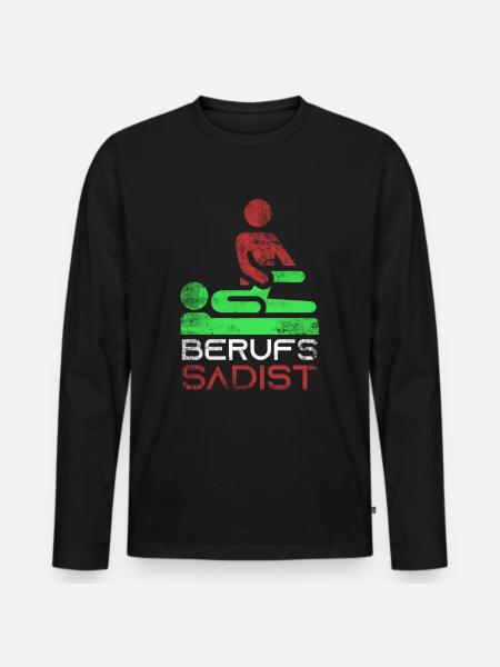 Physiotherapeut Berufs Sadist Geschenk - Männer Premium Bio Langarmshirt - Schwarz