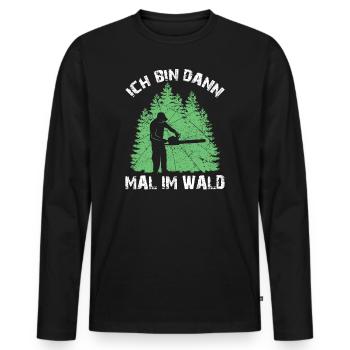 Ich bin dann mal im Wald Fichte Tanne Kettensägen - Männer Premium Bio Langarmshirt - Schwarz - Vorne - Nico (187cm)