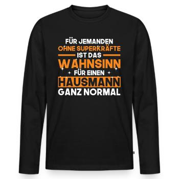 Spruch Hausmann Putzkraft Geschenk - Männer Premium Bio Langarmshirt - Schwarz - Vorne - Nico (187cm)