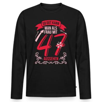 47. Geburtstag Geschenk Frau Gut Aussehen Spruch 4 - Männer Premium Bio Langarmshirt - Schwarz - Vorne - Nico (187cm)