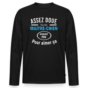 Assez doue pour etre MAITRE CHIEN - T-shirt manches longues Premium bio Homme - noir - Devant - Nico (187cm)