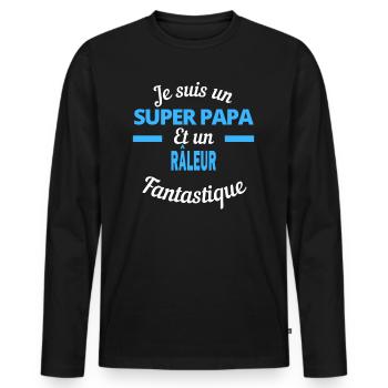 SUPER PAPA Fantastique RÂLEUR - T-shirt manches longues Premium bio Homme - noir - Devant - Nico (187cm)