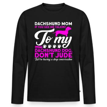 Dackel Dackel Dackel Mama Dackel Haustier - Männer Premium Bio Langarmshirt - Schwarz - Vorne - Nico (187cm)