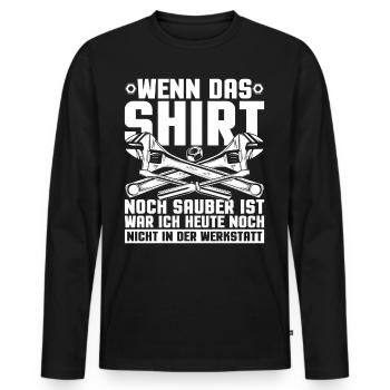 Wenn Das Shirt Noch Sauber Ist Werkstatt - Männer Premium Bio Langarmshirt - Schwarz - Vorne - Nico (187cm)
