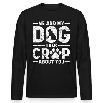 Vintage Me And My Dog parle de merde à propos de vous - T-shirt manches longues Premium bio Homme - noir - Devant - Nico (187cm)