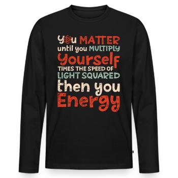 Vintage You Matter Until You Multiply - Männer Premium Bio Langarmshirt - Schwarz - Vorne - Nico (187cm)